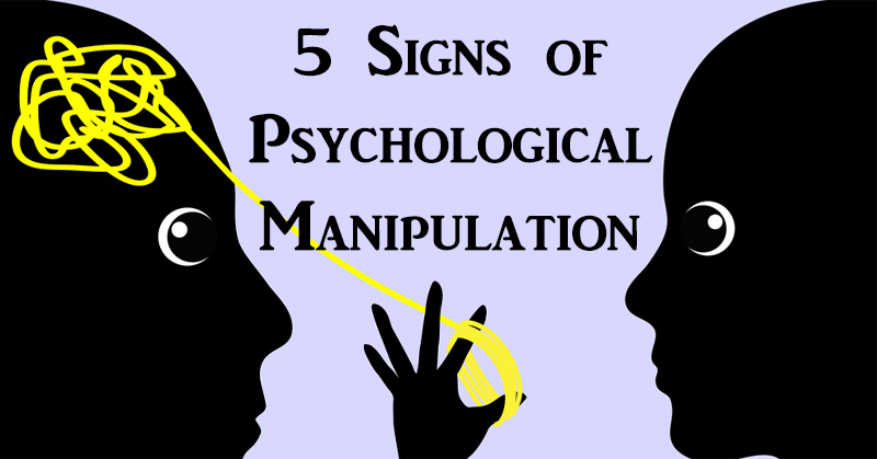 5 Signs of Psychological Manipulation You Need To Watch Out For