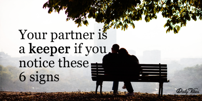 Your Partner Is A Keeper If You Notice These 6 Signs